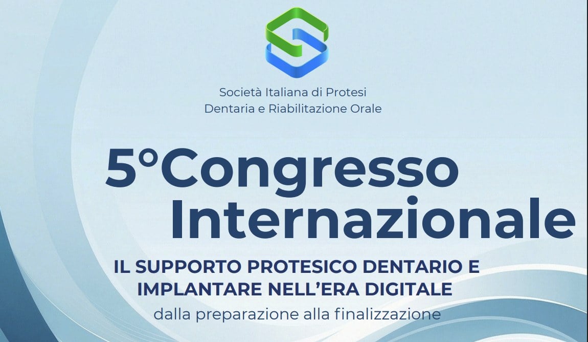 5° Congresso Internazionale della Società Italiana di Protesi Dentaria e Riabilitazione Orale (SIPRO)