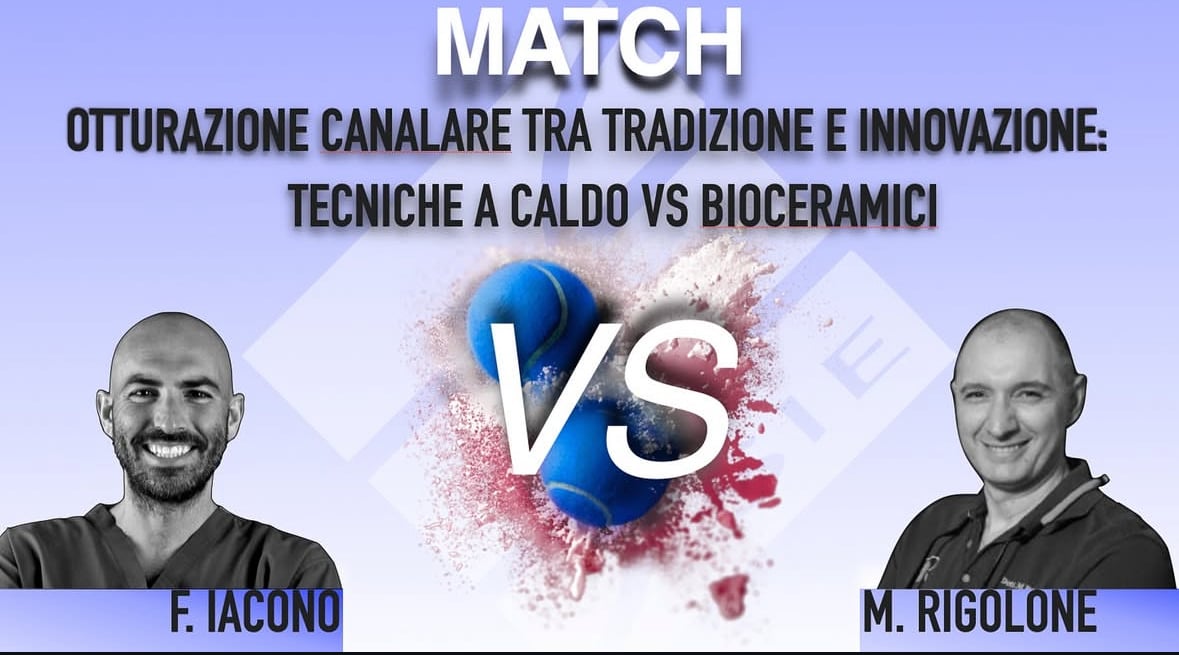 Locandina della sessione MATCH: otturazione canalare tra tradizione e innovazione, con i dott. F. Iacono e M. Rigolone